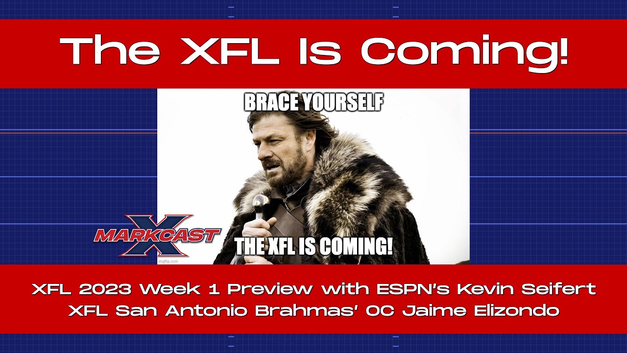 XFL 2023 Week 1 Preview With ESPN&rsquo;s Kevin Seifert, XFL Brahmas Offensive Coordinator Jaime Elizondo