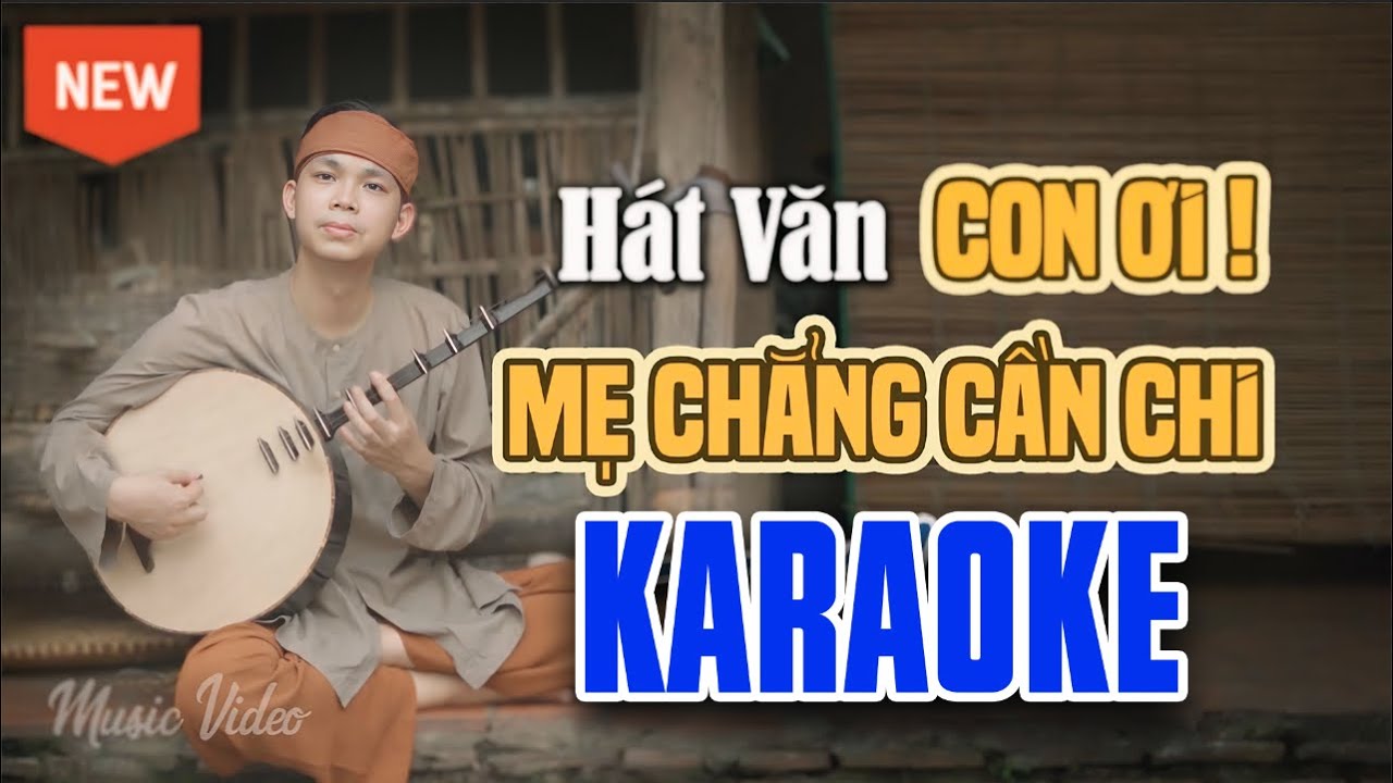 Karaoke H&aacute;t Văn, Con Ơi Mẹ Chẳng cần chi | Beat Chuẩn - Thế Ho&agrave;n H&aacute;t Văn