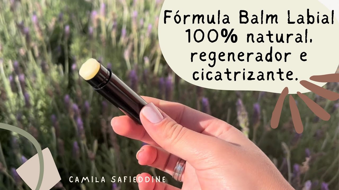 Fórmula do Balm Labial 100% natural, regenerador e cicatrizante.