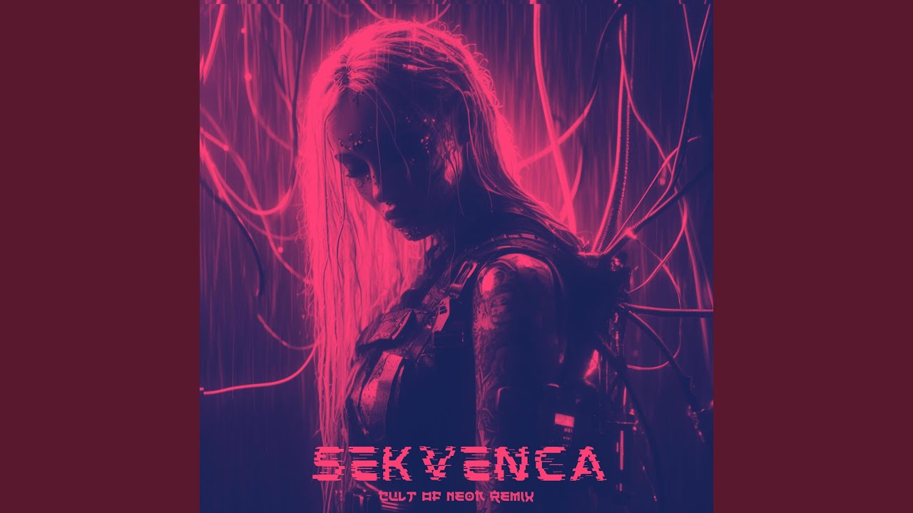 Sekvenca (Cult Of Neon Remix)