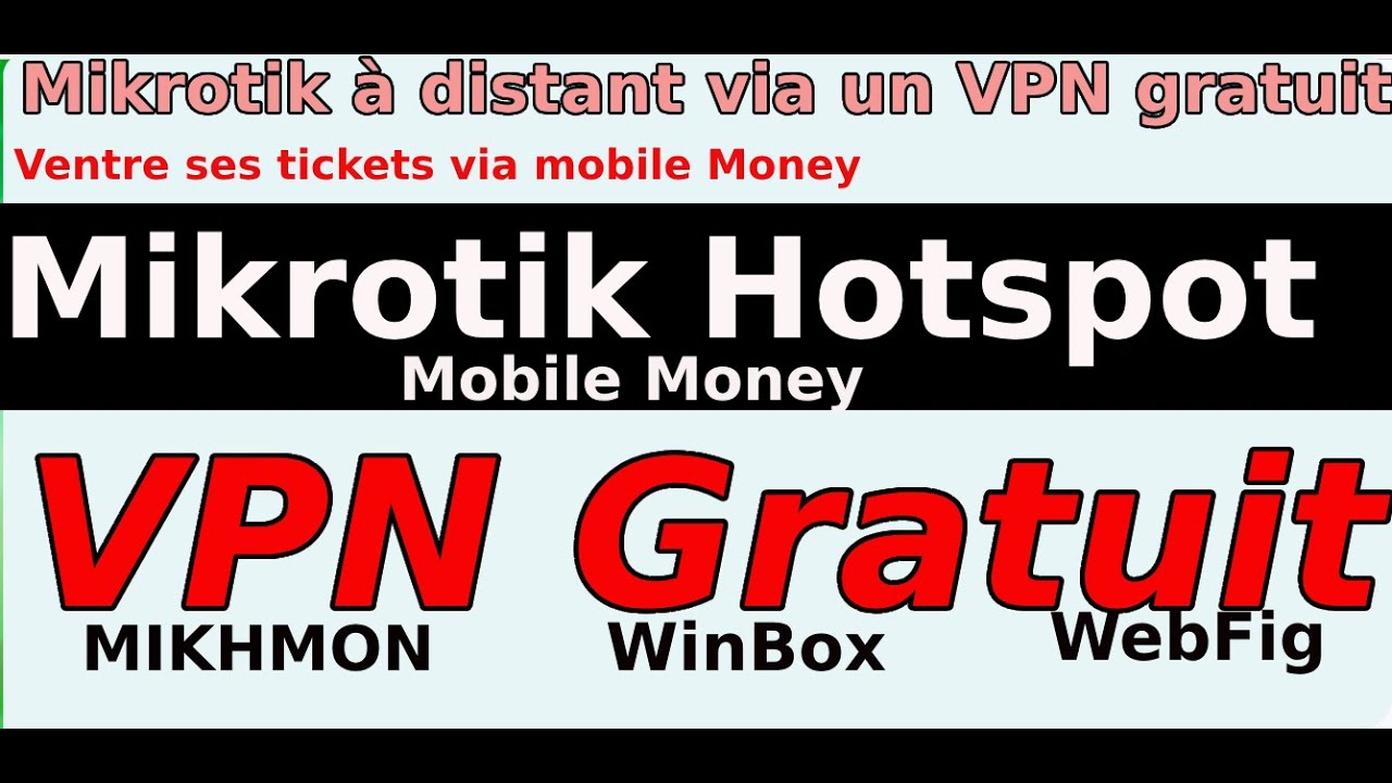 Comment accéder à son routeur Mikrotik à distant via un VPN gratuit ? WinBox, Mikmon, WebFig