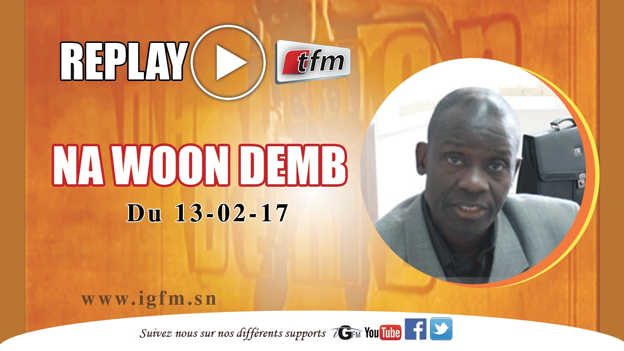 REPLAY - Na Woon Demb - 13 Fevrier 2017 - Invité : ROGER MENDY - Inernational 80-92