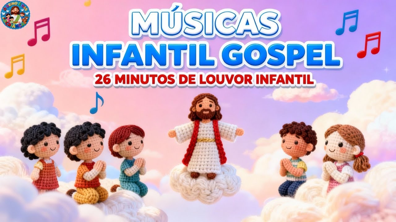 MÚSICAS CRISTÃ PARA CRIANÇAS - SELEÇÃO DE LOUVOR INFANTIL 1