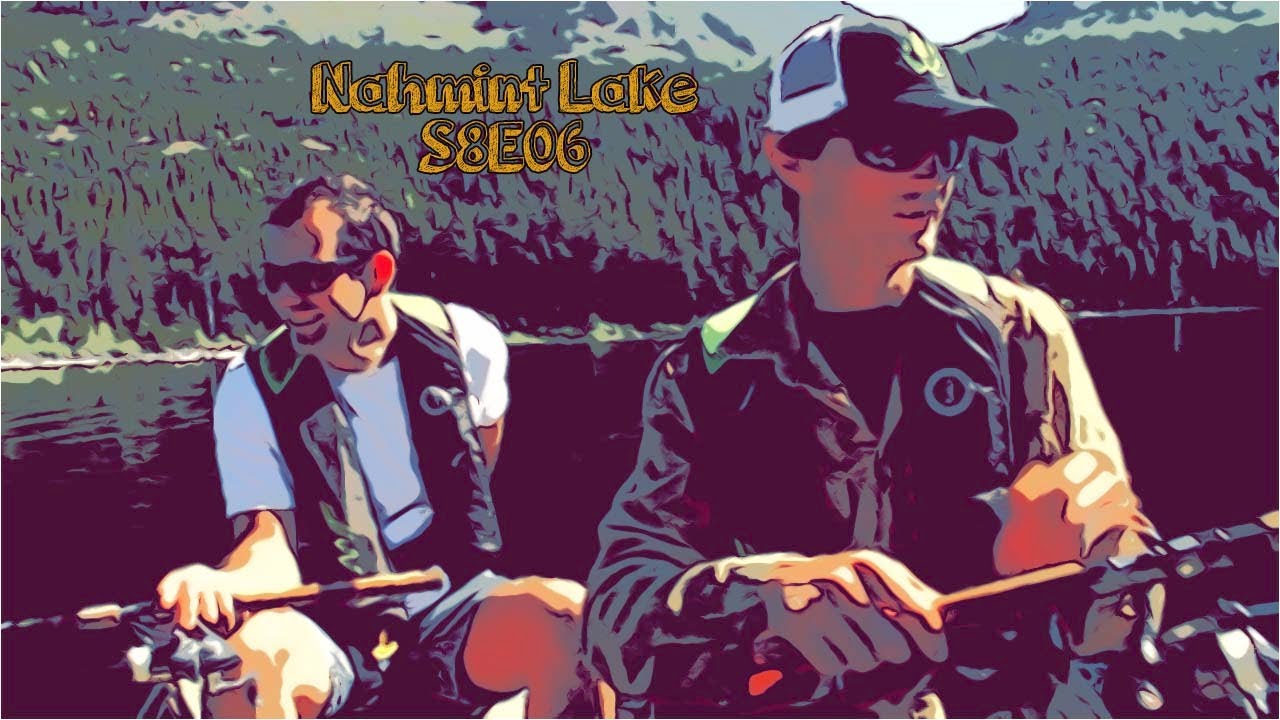 TMATFR S8E06: Nahmint Lake