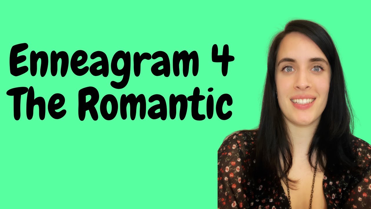 Enneagram 4 (The Romantic) Explained