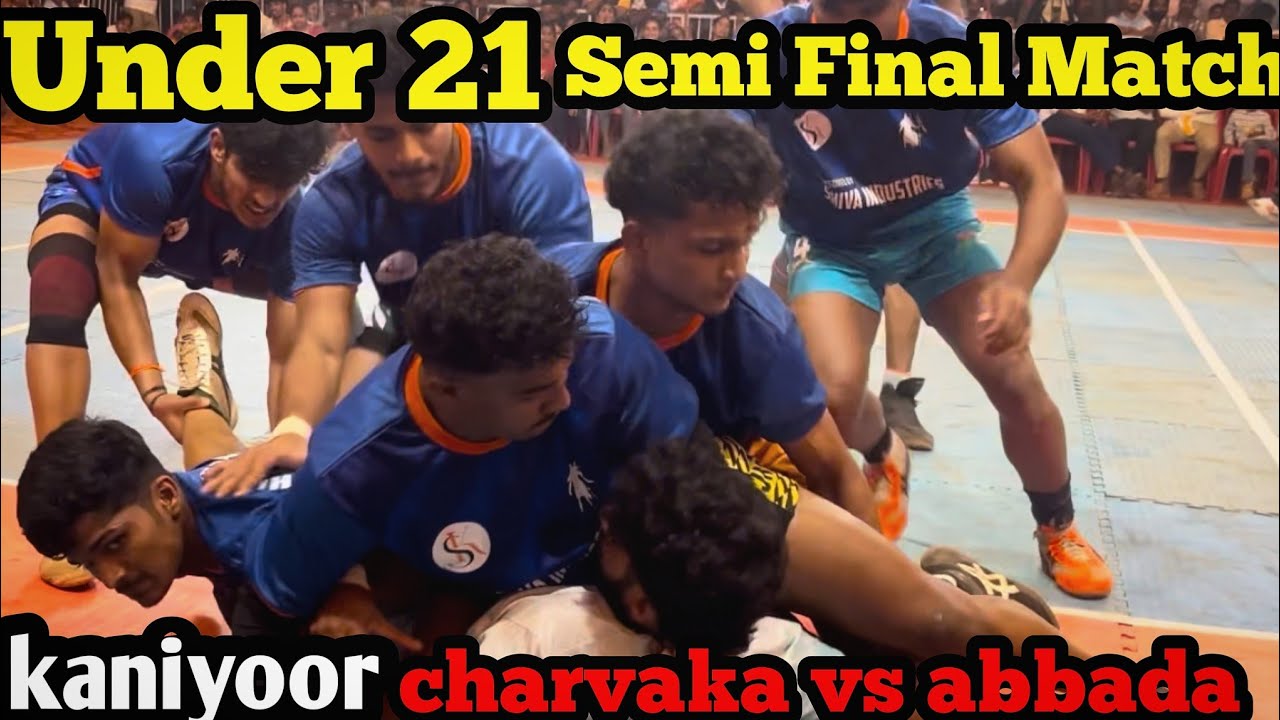 Semi Final :- Under 21  Kabaddi semi Final Match Kapil's charvaka vs Abbada @ kaniyoor kabaddi Final
