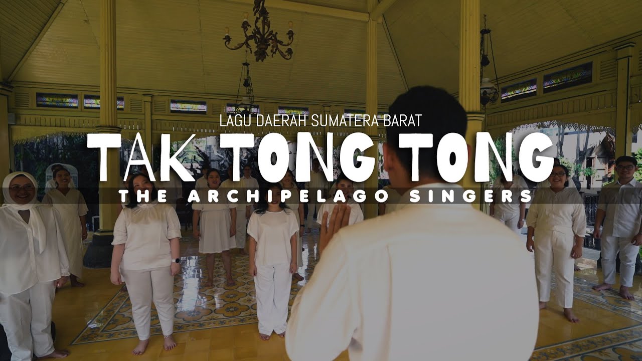 TAK TONG TONG - THE ARCHIPELAGO SINGERS