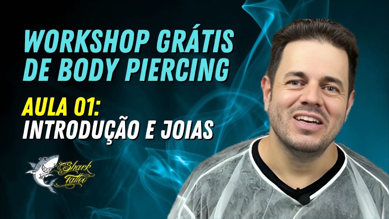Workshop gratuito de Body Piercing - Aula 01: Introdu&ccedil;&atilde;o e Joias