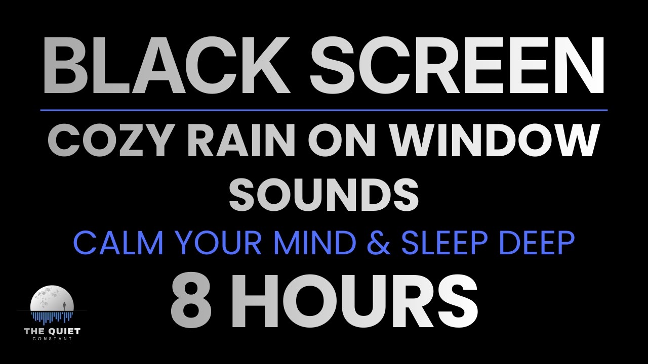 Cozy Rain On Window For Sleeping | Deep Sleep | 8 Hours Of Pure Serenity | Black Screen | No Ads