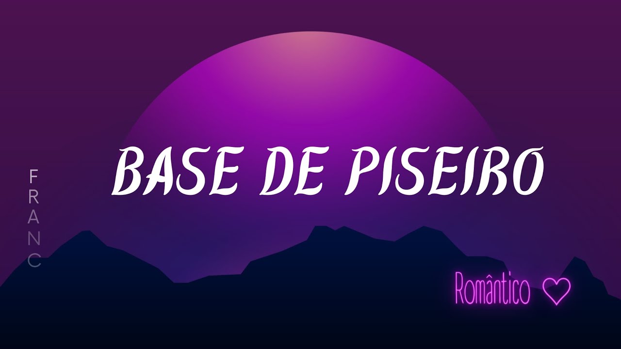 BASE DE PISEIRO ROMÂNTICO!!!(João Gomes) FRANC BEATS