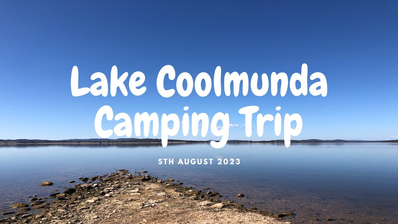 Lake Coolmunda Camping Adventure | Aug 5, 2023
