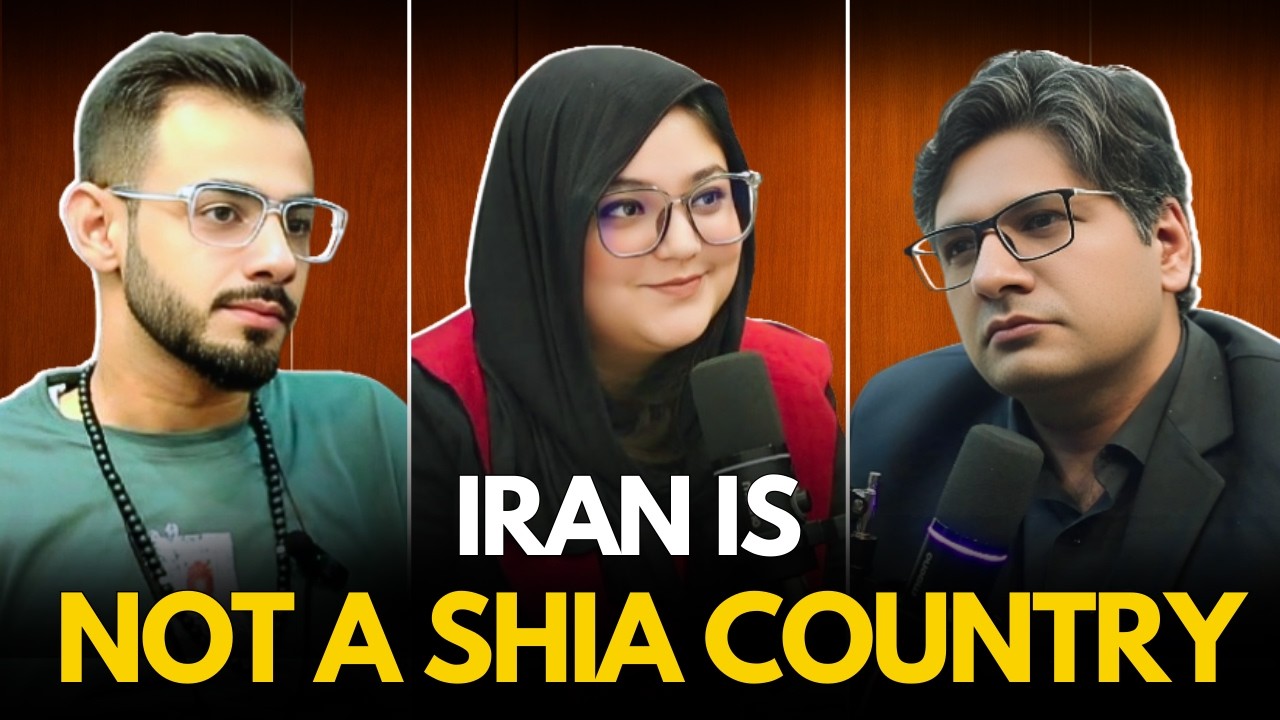 Iran is NOT a Shia Country? | Ft. Syeda Mehak Zahra, Syed Ali Shahid