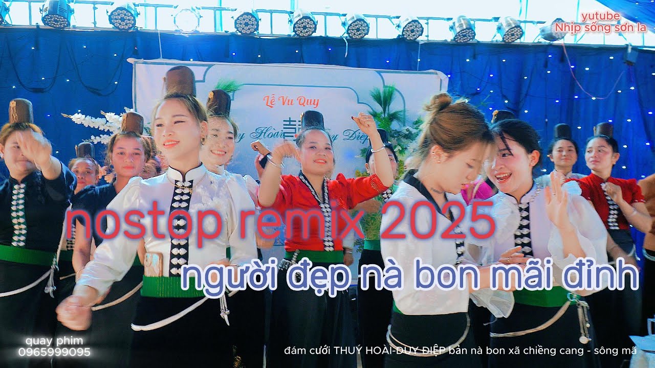 nontop remix 2025 cực mạnh , nhảy cực cuốn trong đám cưới THUÝ HOÀI-DUY ĐIỆP bản nà bon-chiềng cang