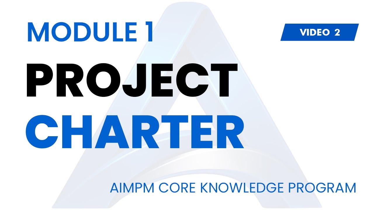 PROJECT CHARTER - AIMPM CORE PROJECT MANAGEMENT KNOWLEDGE PROGRAM