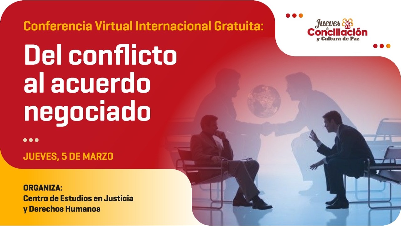JuevesdeConciliaciónyCulturadePaz | Internacional Del conflicto al acuerdo negociado