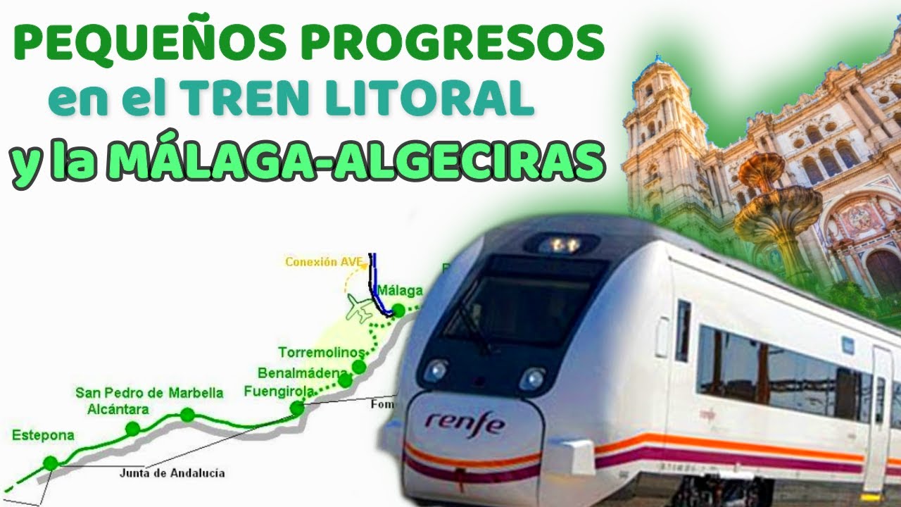👌🏻 AVANCES para el PROYECTO de TREN LITORAL 👌🏻Cercanías / Línea Málaga-Algeciras / Electrificación