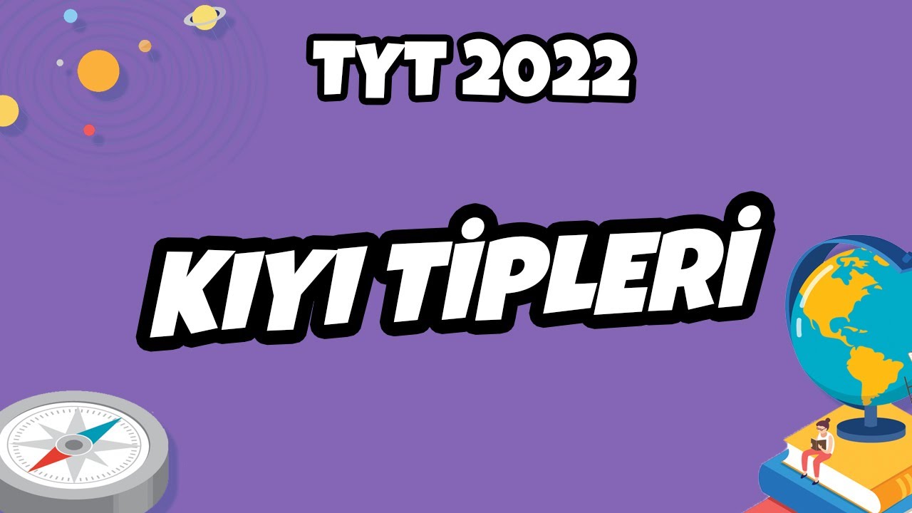 Kıyı Tipleri | TYT Coğrafya 2022 #hedefekoş
