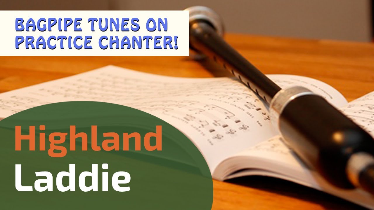 Highland Laddie | Bagpipe Tunes on Practice Chanter ⭐⭐⭐⭐⭐