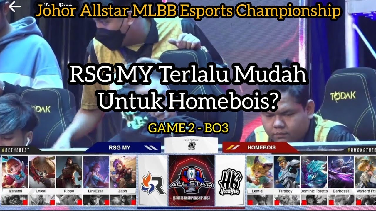 HOMEBOIS BANTAI RSG ❤️‍🔥 HOMEBOIS VS RSG MY GAME 2 JOHOR ALLSTAR ESPORTS CHAMPIONSHIP 2023