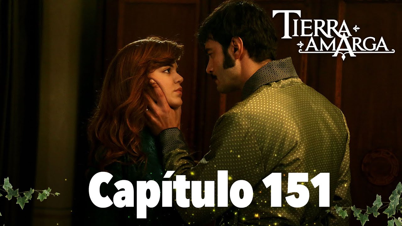 Tierra Amarga - Capítulo 151