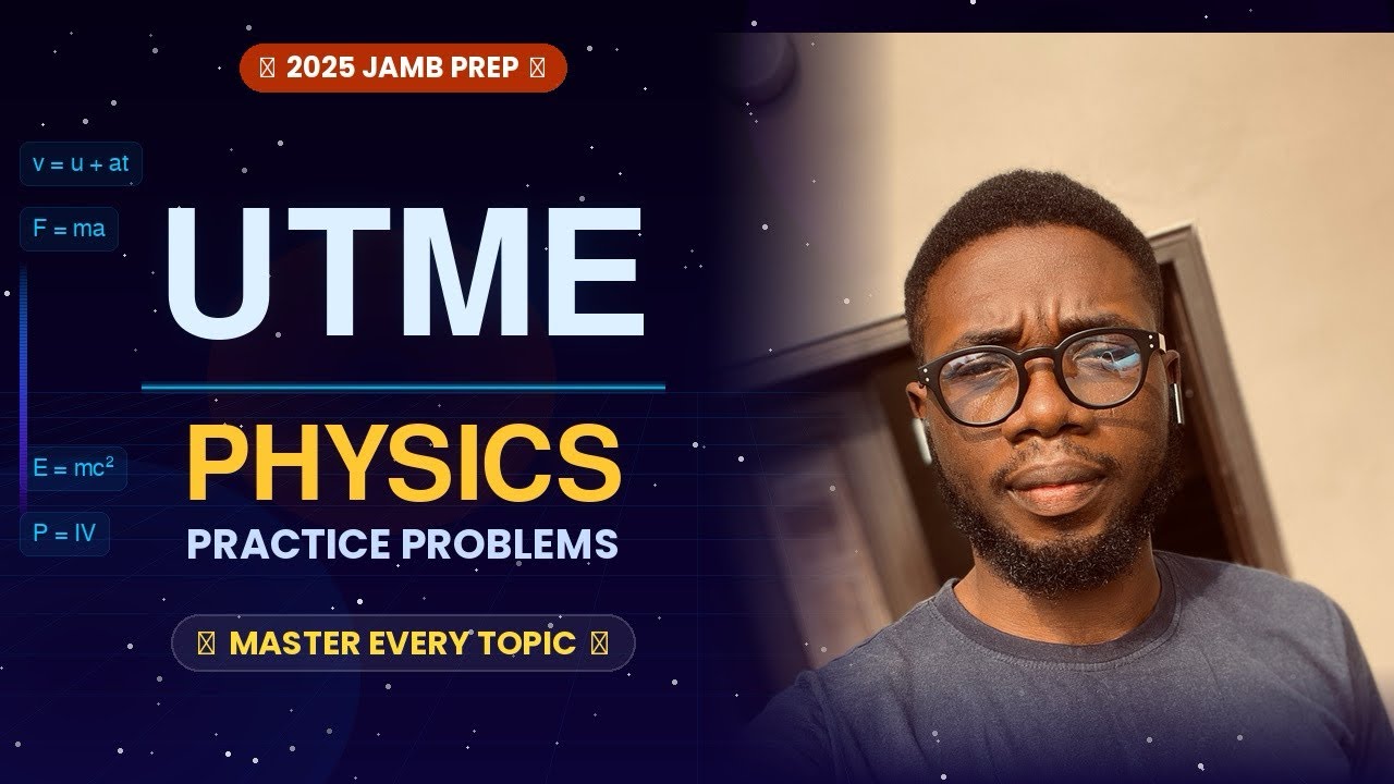 UTME Physics 2026 Practice Problems: Solved Questions & Explanations