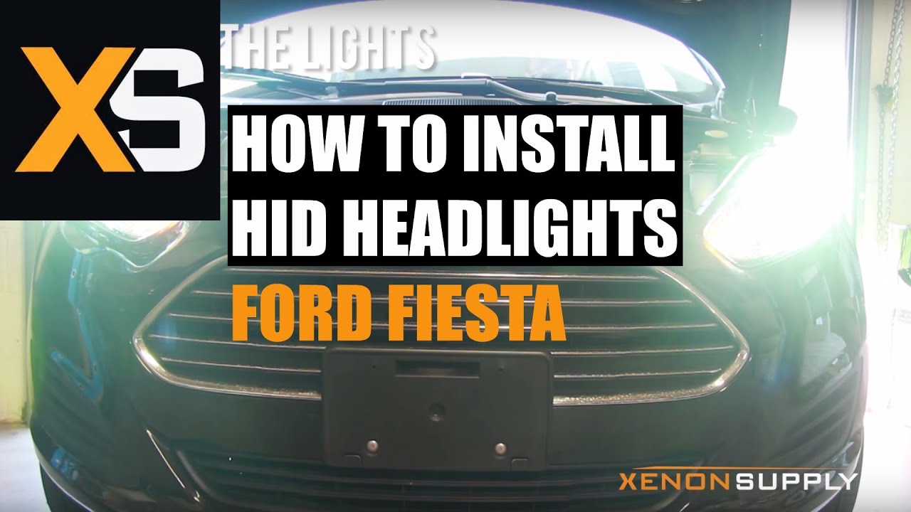 Ford Fiesta HID Xenon - How to Install HID Xenon 2014 / Compatible with 2011+