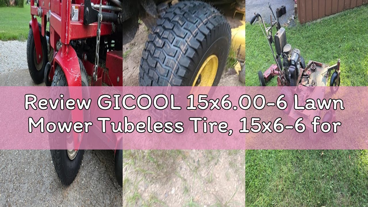 Review GICOOL 15x6.00-6 Lawn Mower Tubeless Tire, 15x6-6 for Tractor Riding Lawn Mowers Front Tire,