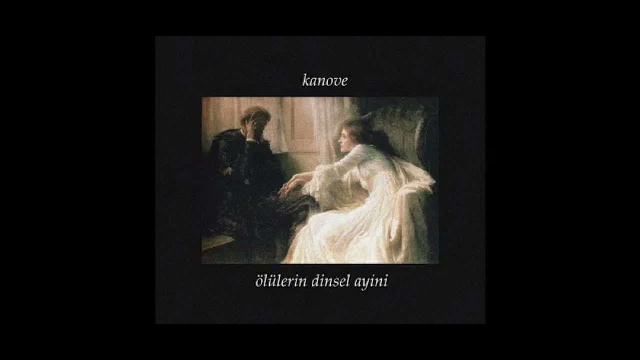 Kanove Melankoliye &Ouml;vg&uuml; (Slowed+Reverb) 
