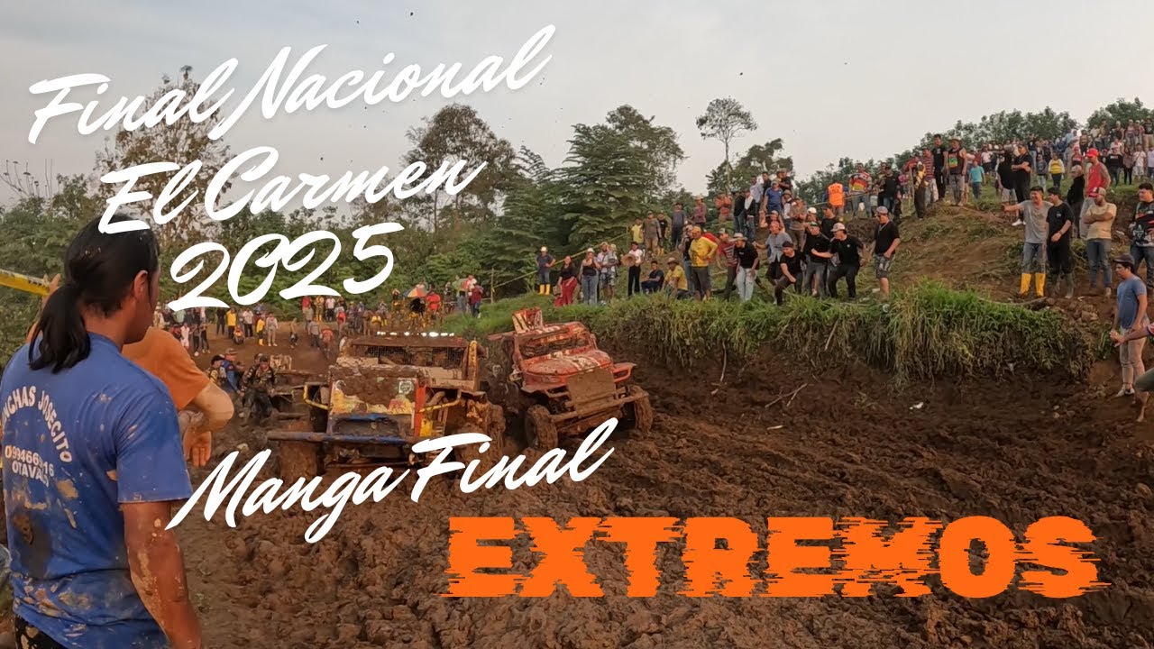 |Final Nacional 4x4 - El Carmen 2025| Manga Final Extremos