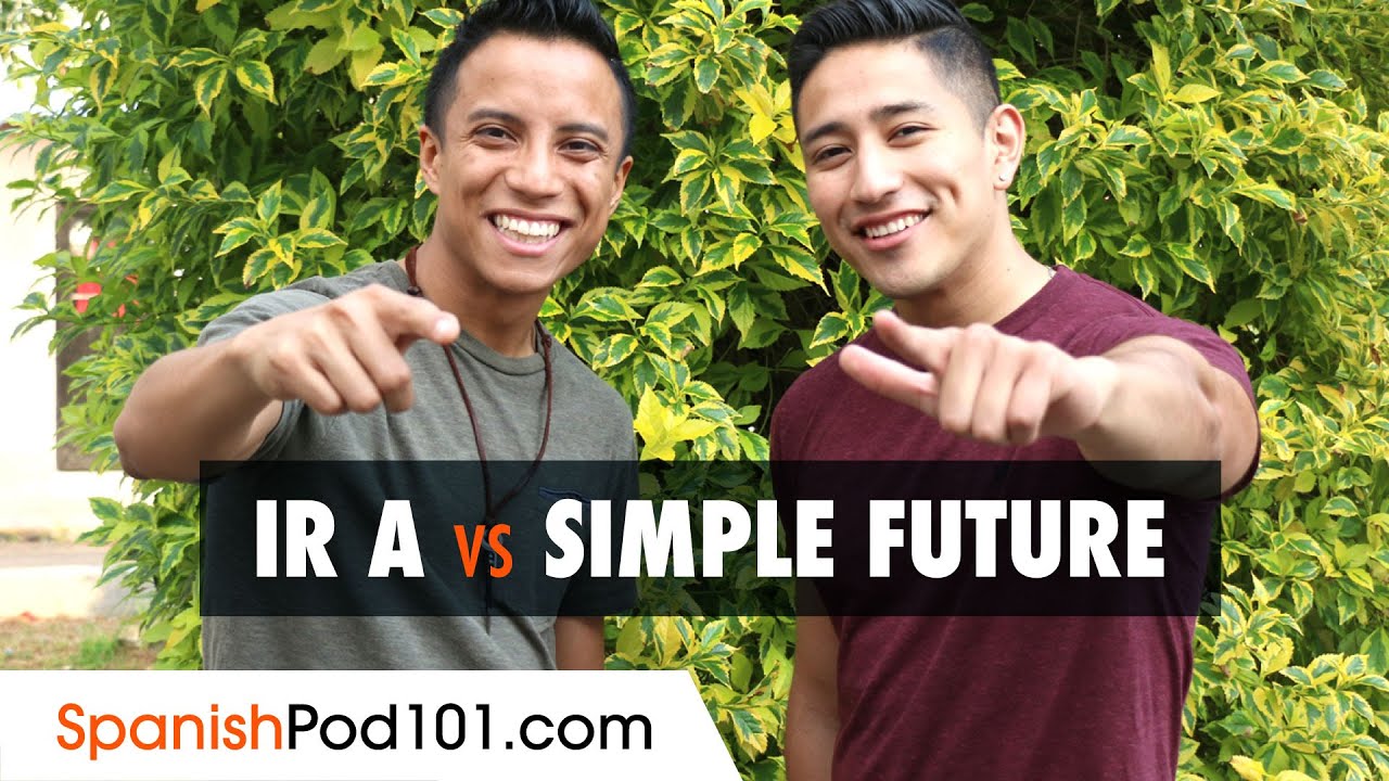 IR A + Infinitive VS. Future Tense: What's the difference in Spanish?
