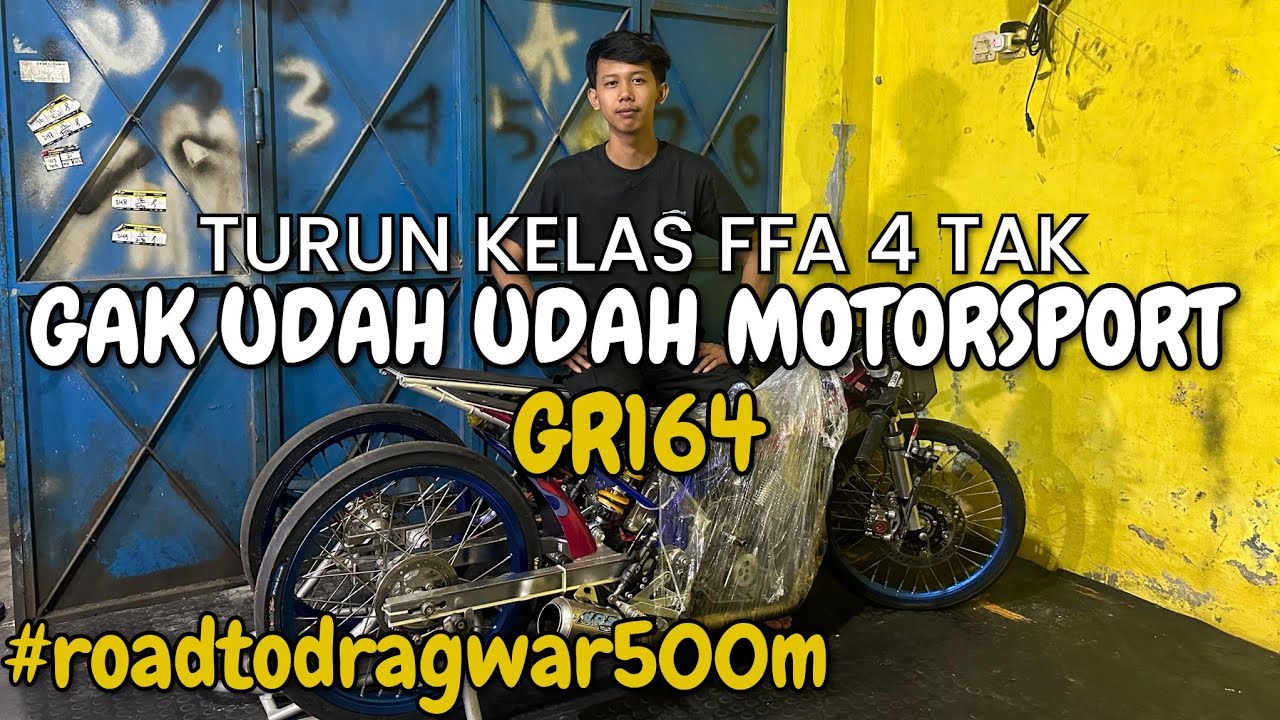 FFA GAK UDAH UDAH MOTORSPORT X GR164 DIPASTIKAN TURUN DRAGWAR 500METER 