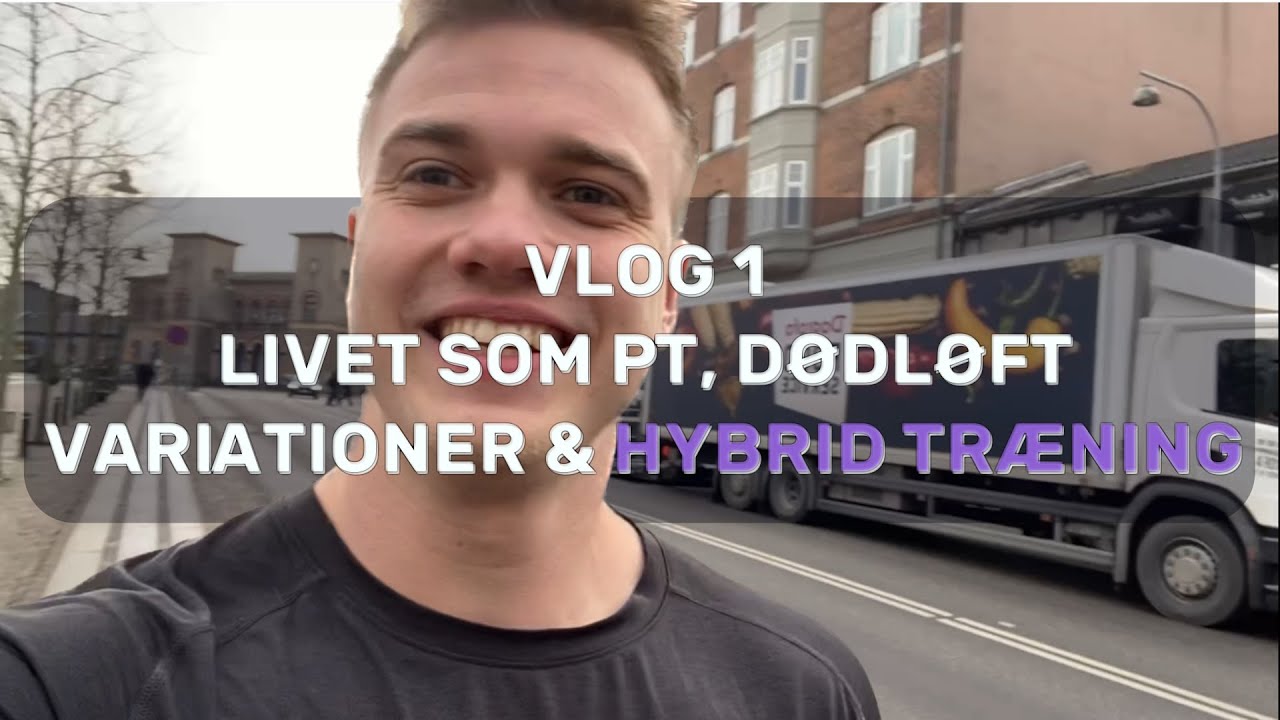 Min Første Vlog - Livet som PT, Dødløft Variationer & Hybrid Træning