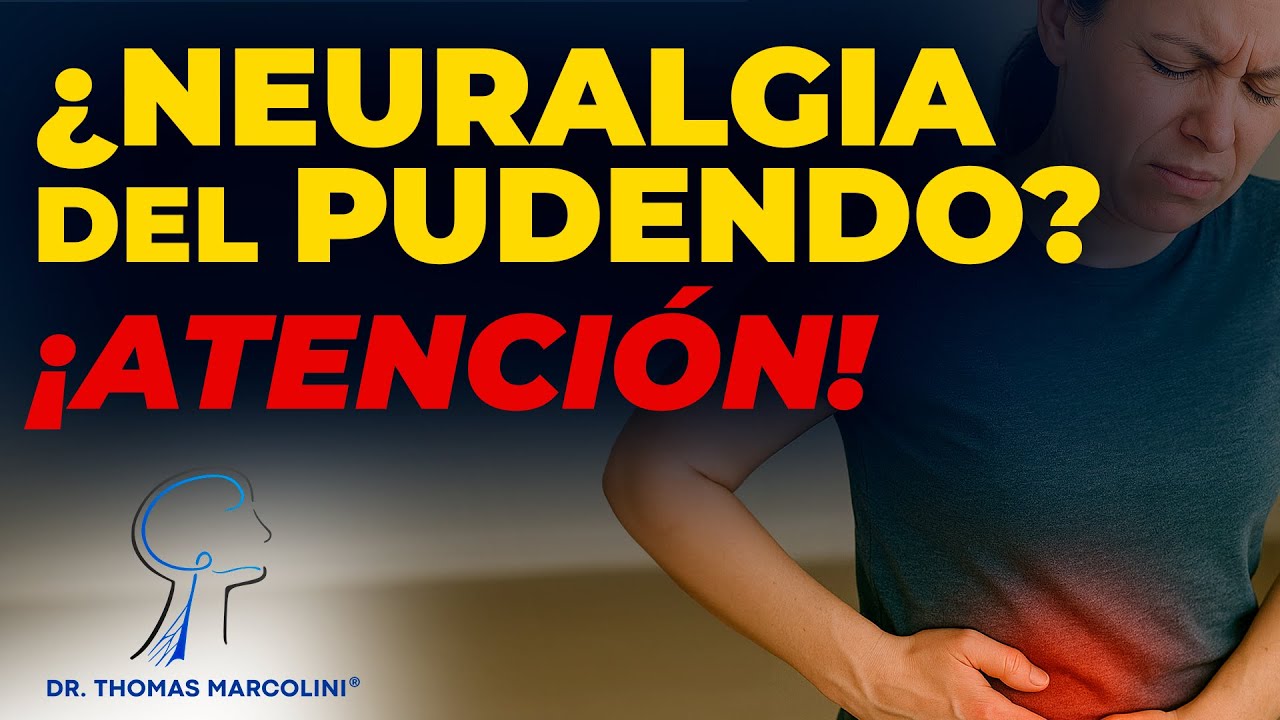 Neuralgia del Nervio Pudendo: Cómo Tratar el Dolor Íntimo del Que Casi Nadie Habla
