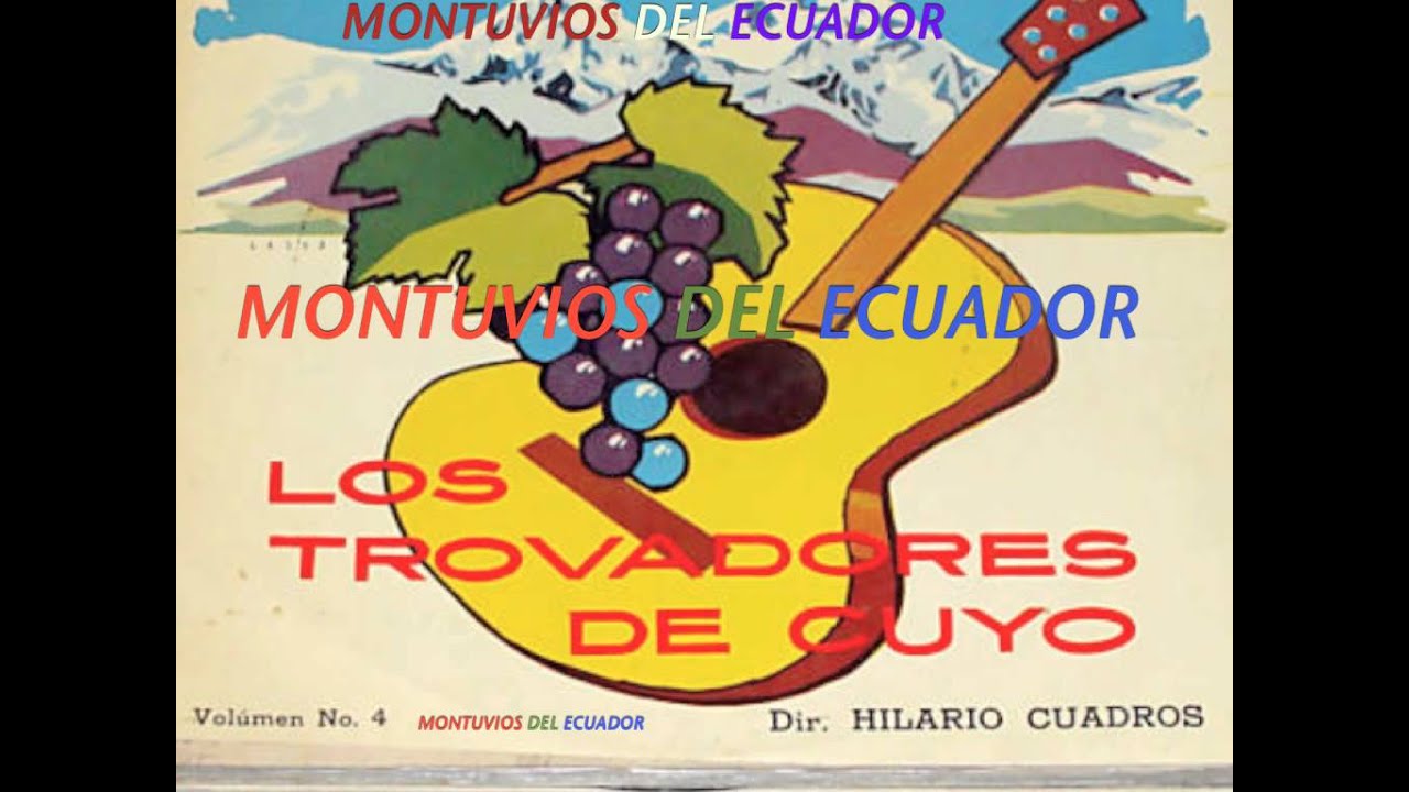 MONTUVIOS DEL ECUADOR-LOS TROVADORES DE CUYO