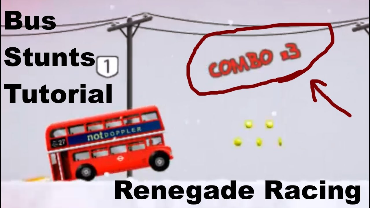 Renegade Racing - How to make stunts with the Routemaster Bus (Combos and Spin Speed)