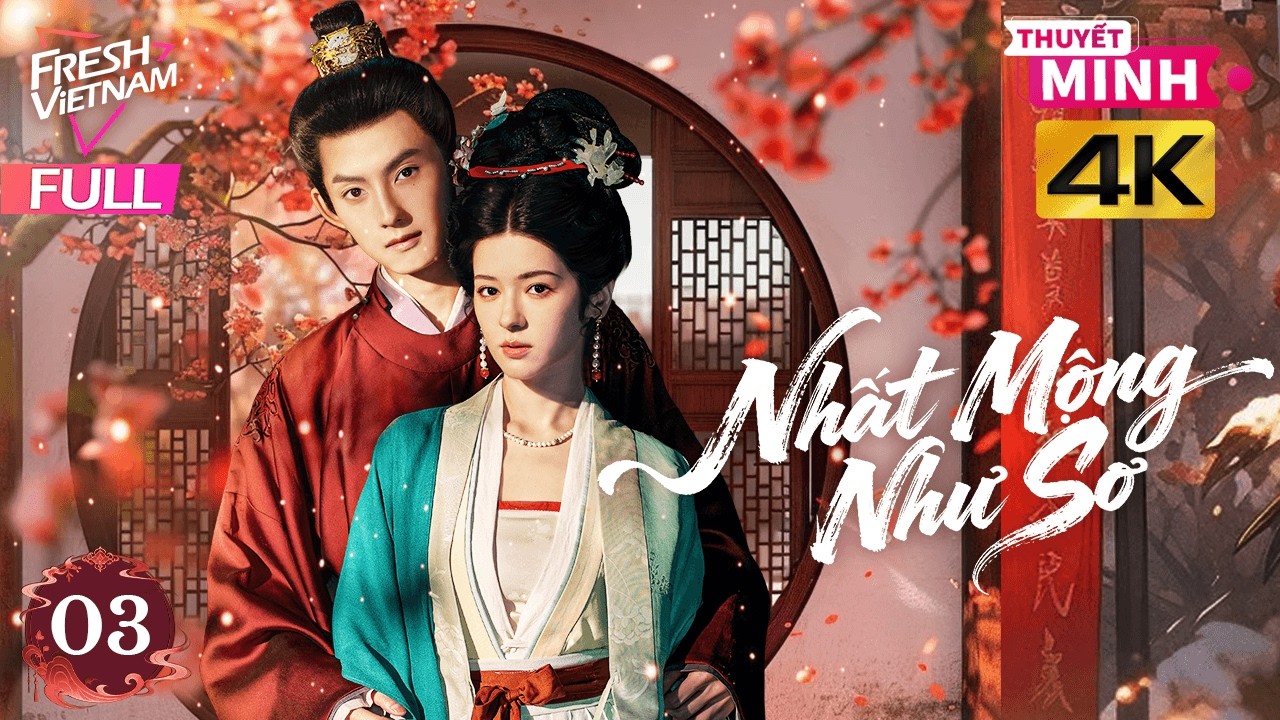 【Thuyết Minh】Nhất Mộng Như Sơ  l Tập 03 l Phim Ngắn Tình Cảm Cổ Trang Hay Nhất 2026 #phimngan