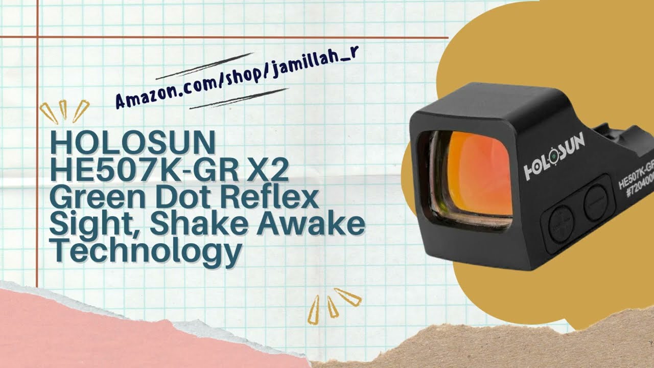 Redefine your shooting game with the HOLOSUN HE507K GR X2 Green Dot Reflex Sight