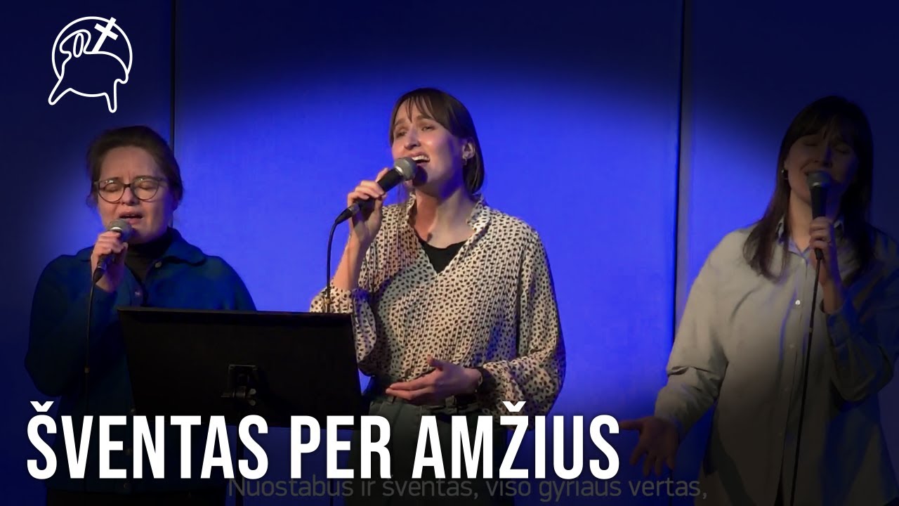 Šventas per amžius (Holy Forever)