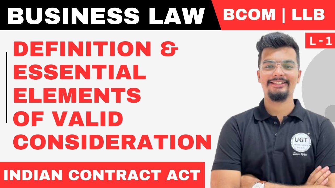 Definition & Essential Elements of Valid Consideration | Bcom Sem 5 | Lecture - 1 | UGT