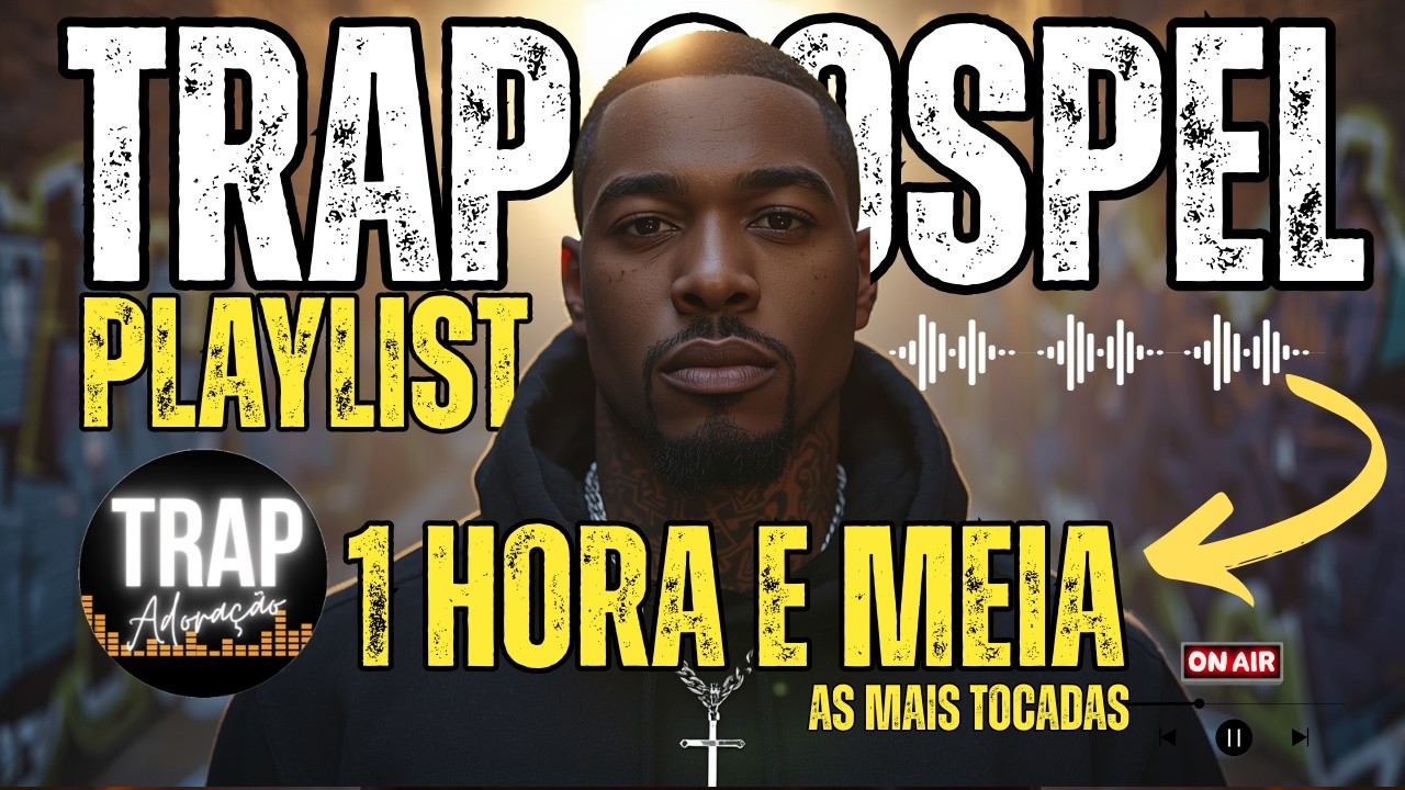 🎧 TRAP GOSPEL CRISTÃO: 