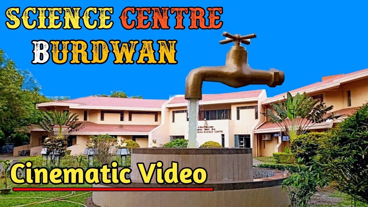 BARDHAMAN SCIENCE CENTRE