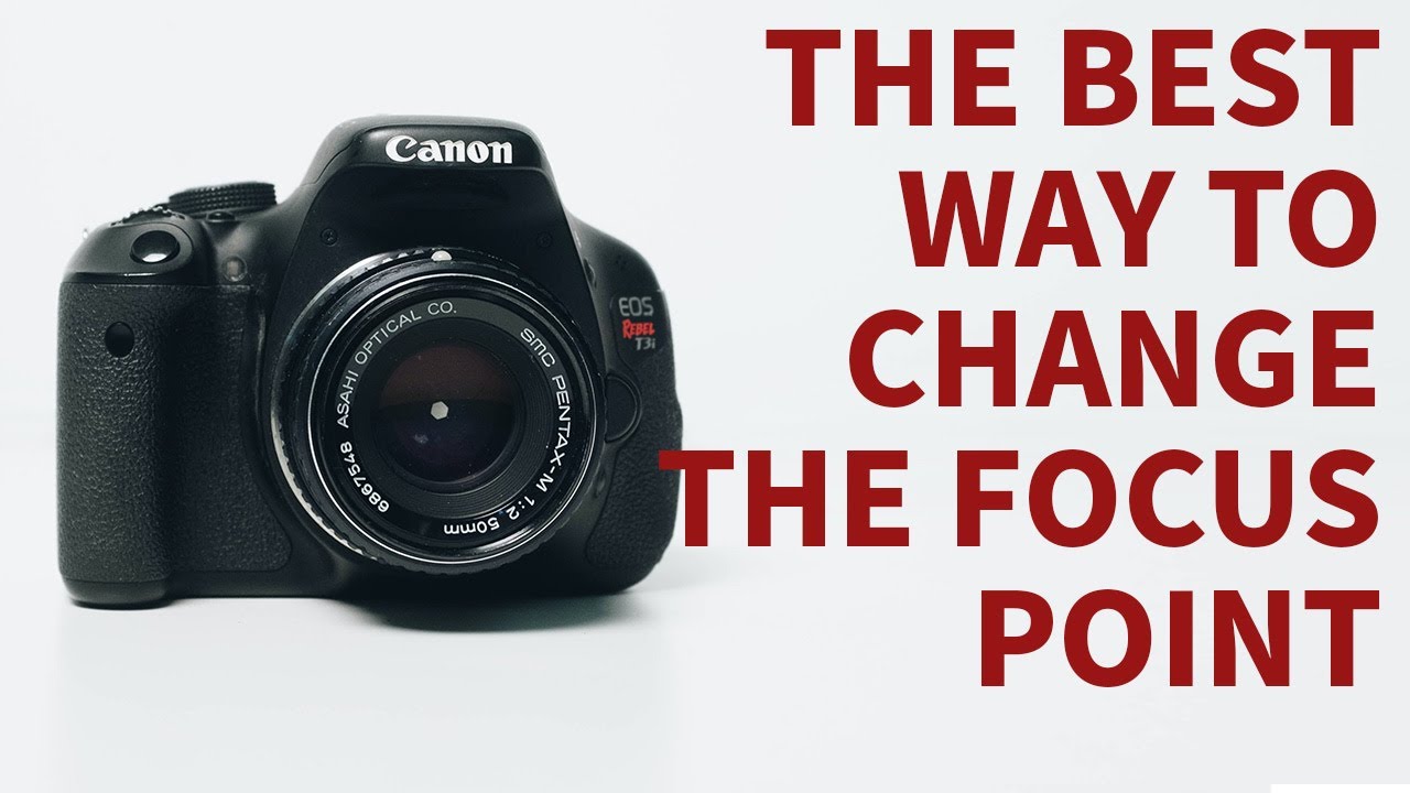 How to change your focus point on canon cameras