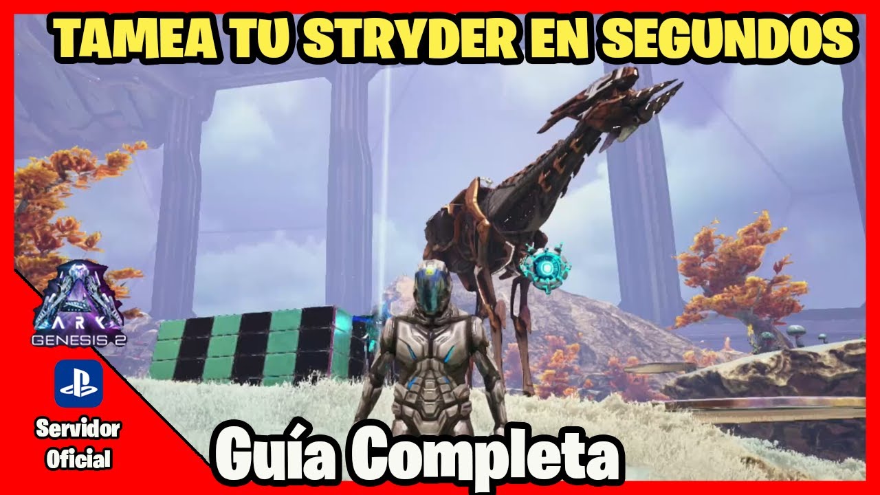 La forma más rápida de TAMEAR un STRYDER | ARK GÉNESIS 2