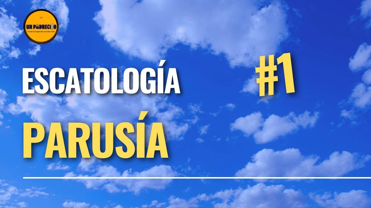 🔺Curso de Teología para Laicos👉 1 ESCATOLOGÍA: Parusía