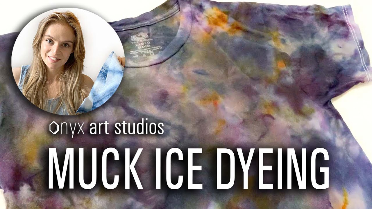 How to Ice Tie Dye In the Muck Tutorial | Onyx Art Studio