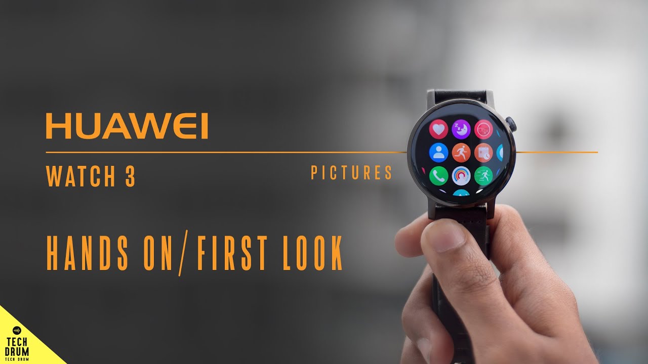 🔴Exclusive ! Huawei Watch 3 Series Hands On First Look