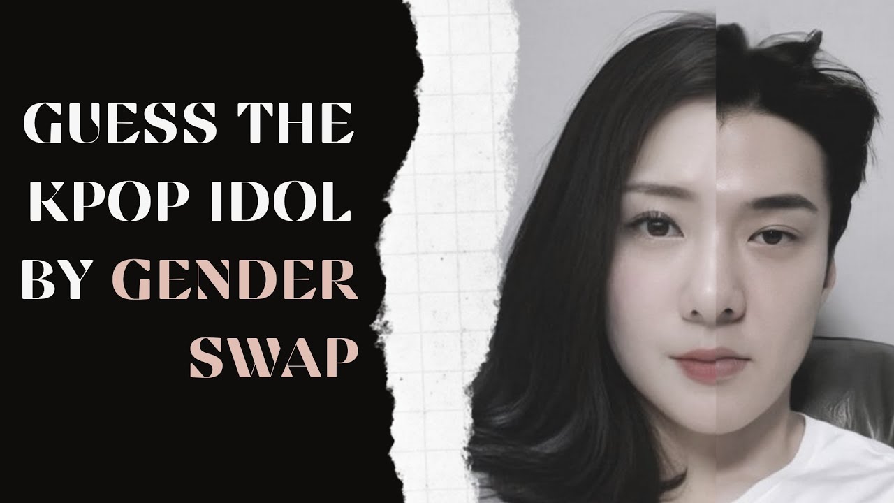 GUESS THE KPOP IDOL BY GENDER SWAP | KPOP GAME