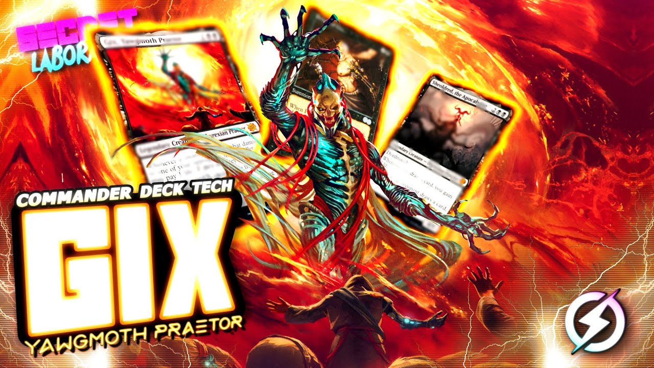 Commander Deck Tech - Gix, Yawgmoth Praetor - [Secret Lab]