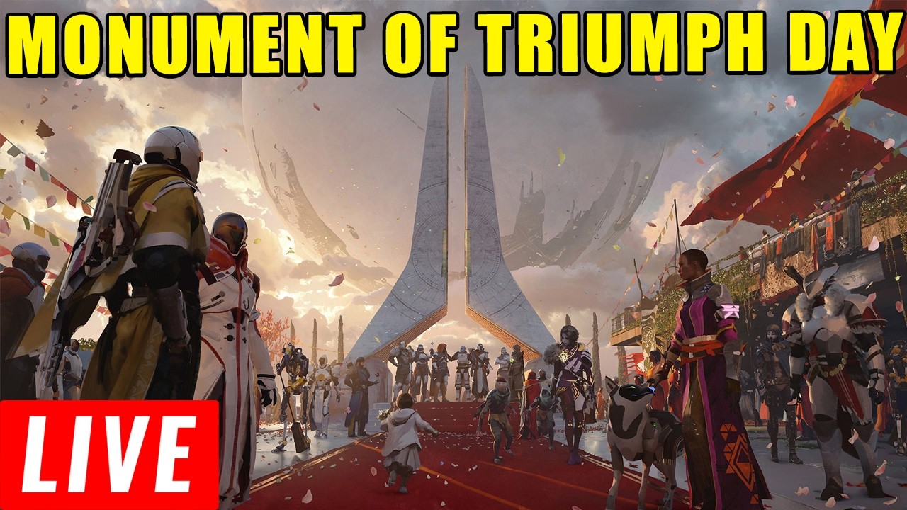 LIVE! - DESTINY 2 MONUMENT OF TRIUMPH DAY!