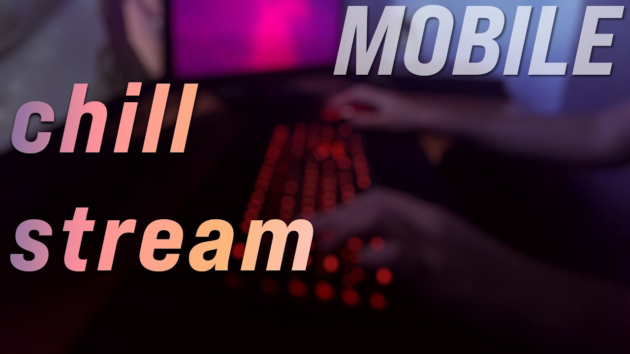 chill stream #5 | Mobile